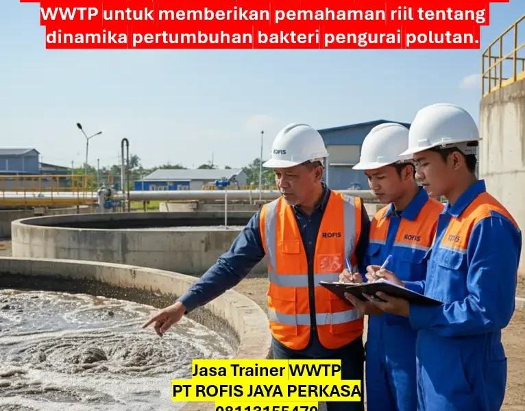 Jasa Trainer WWTP PT ROFIS JAYA PERKASA: Kurikulum Lengkap untuk Operator Industri & Domestik 1 Jasa Trainer WWTP